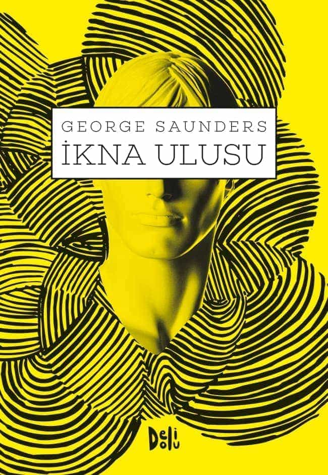 İkna Ulusu  - George Saunders 