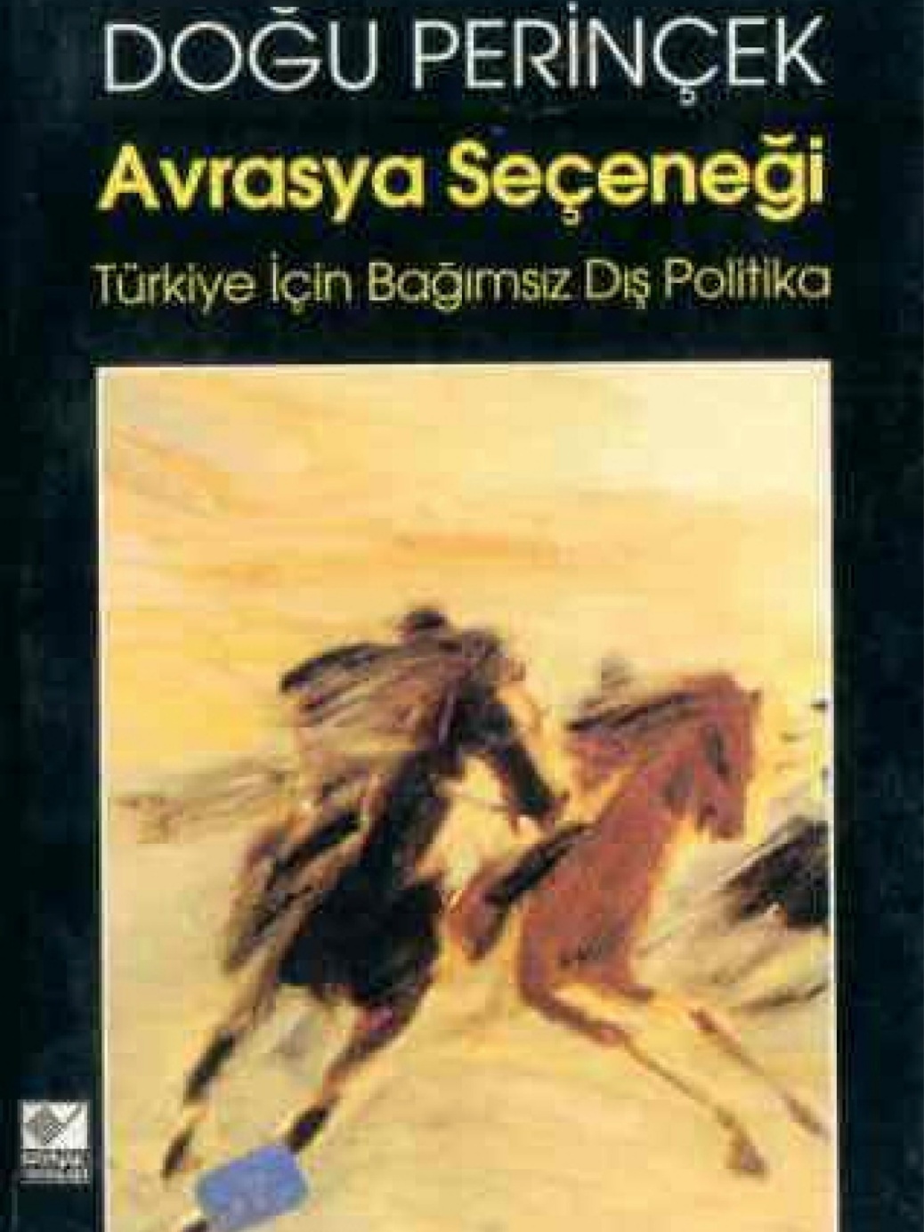 Avrasya Seçeneği  - Doğu Perinçek 