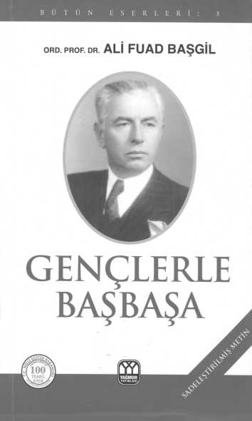 Gençlerle Başbaşa - Ali Fuad Başgil 