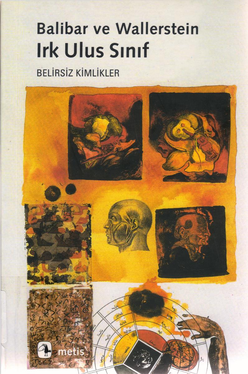 Irk Ulus Sınıf: Belirsiz Kimlikler - E. Balibar| I. Wallerstein 