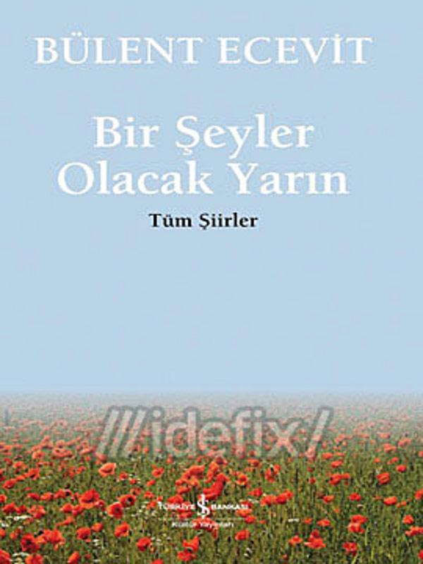 Bir Şeyler Olacak Yarın - Bülent Ecevit 