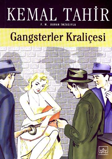 Gangsterler Kraliçesi - Kemal Tahir 