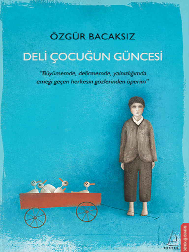 Deli Çocuğun Güncesi - Özgür Bacaksız 