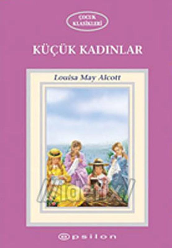 Küçük Kadınlar - Louisa May Alcott 