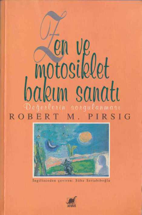 Zen ve Motosiklet Bakım Sanatı - Robert M. Pirsig 