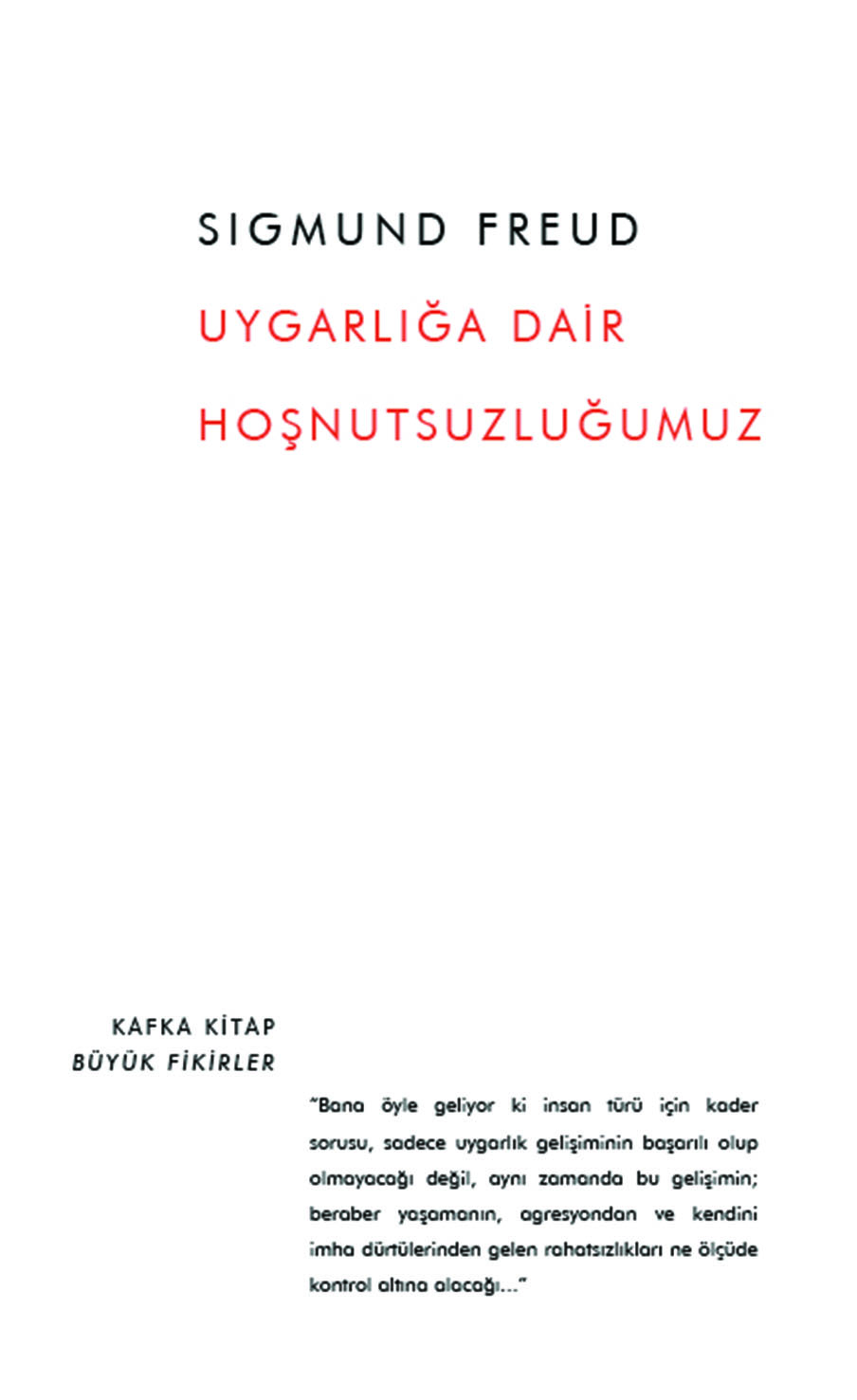 Uygarlığa Dair Hoşnutsuzluğumuz  - Sigmund Freud 