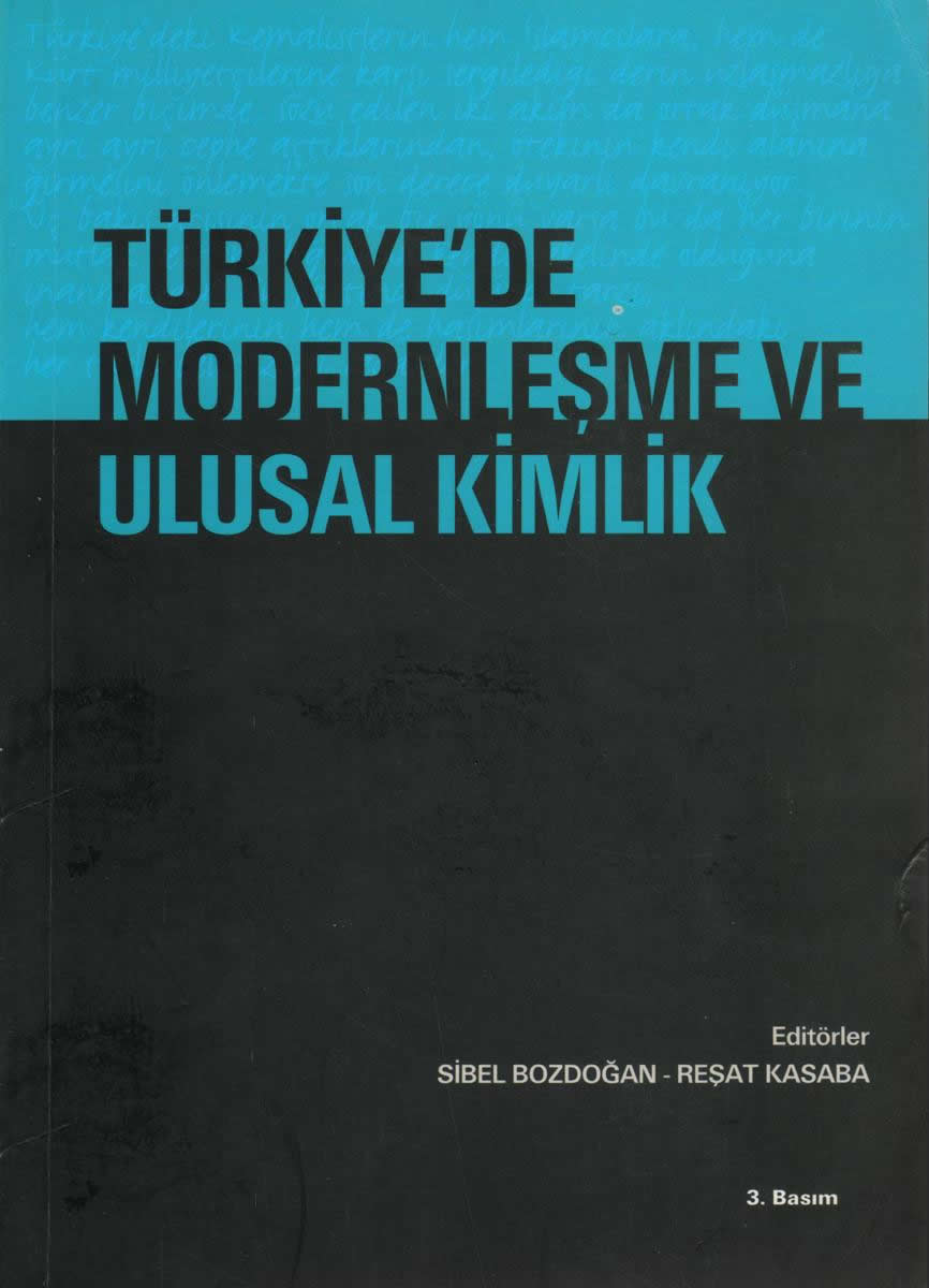 Türkiye'de Modernleşme ve Ulusal Kimlik - Sibel Bozdoğan| Reşat Kasaba 