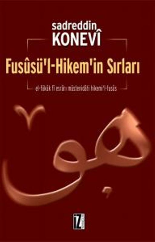 Füsusu'l-Hikem'in Sırları - Sadreddin Konevi 