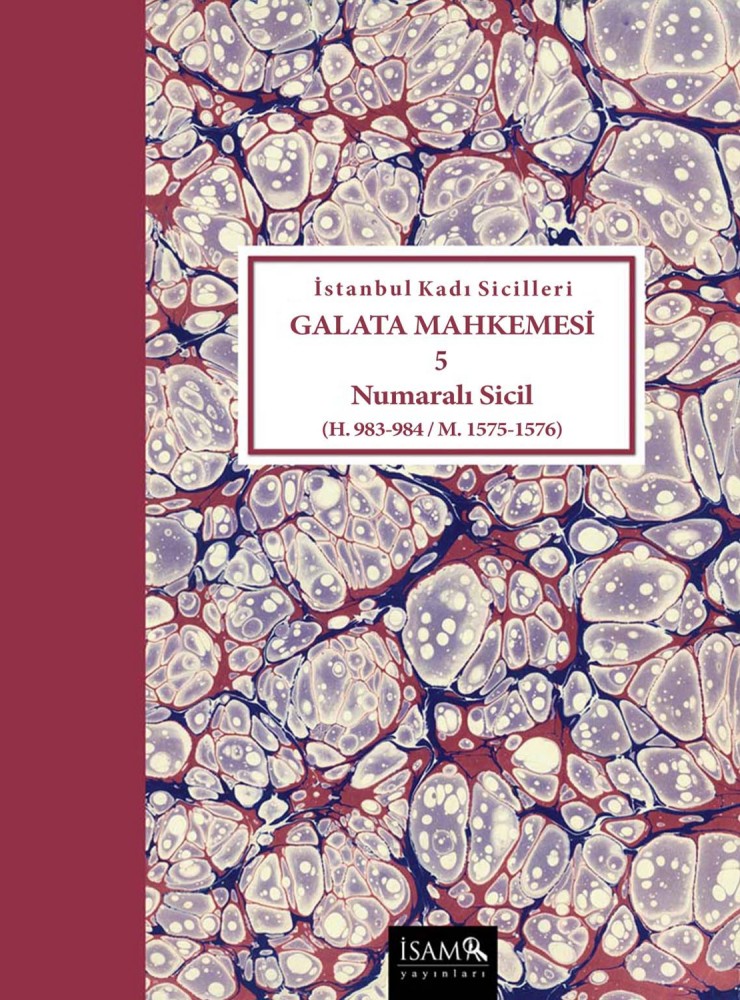 İstanbul Kadı Sicilleri Cilt 32 - Galata Mahkemesi 5  - İSAM Yayınları 