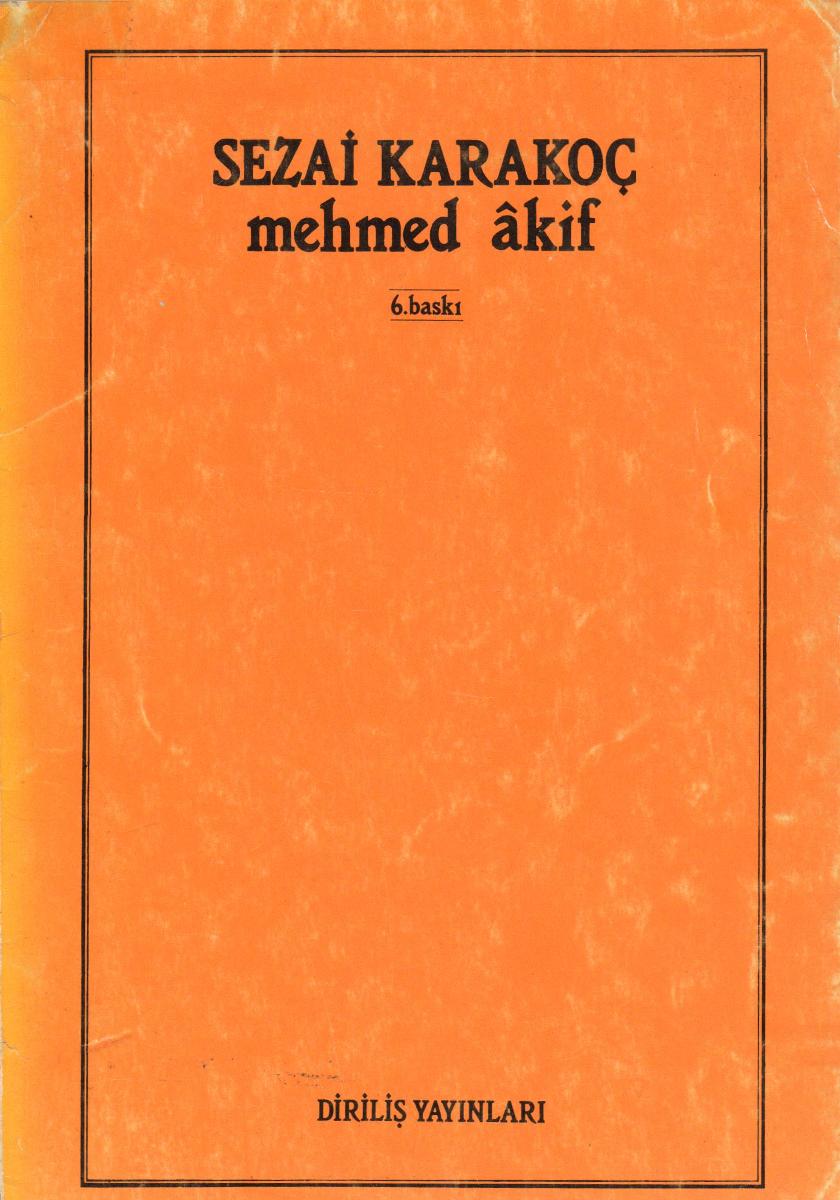 Mehmet Akif - Sezai Karakoç 