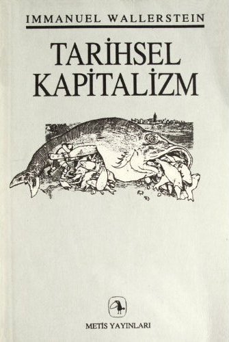 Tarihsel Kapitalizm - Immanuel Wallerstein 