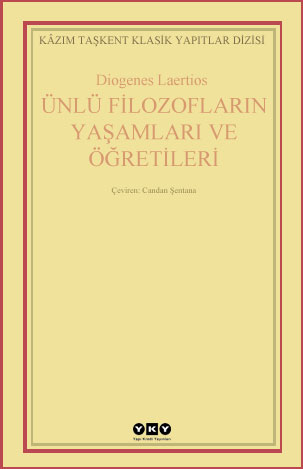 Ünlü Filozofların Yaşamları ve Öğretileri - Diogenes Laertios 