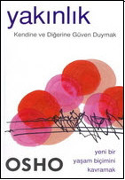 Yakınlık - Kendine ve Diğerine Güven Duymak - Osho 