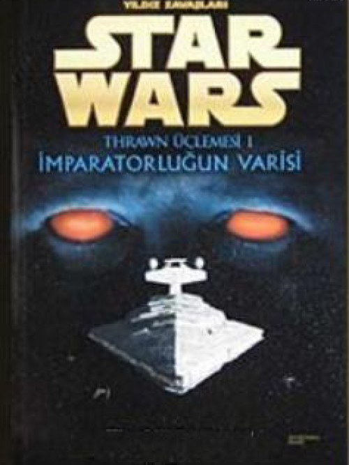 Yıldız Savaşları - Thrawn Üçlemesi I - İmparatorluğun Varisi