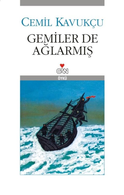 Gemiler de Ağlarmış  - Can Yayınları 