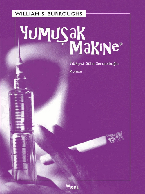 Yumuşak Makine  - William S. Burroughs 