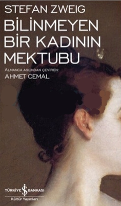 Bilinmeyen Bir Kadının Mektubu  - Stefan Zweig 