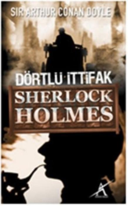 Sherlock Holmes - Dörtlü İttifak  - Avrupa Yakası Yayınları 