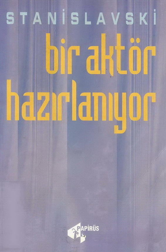 Bir Aktör Hazırlanıyor - Stanislasvki 