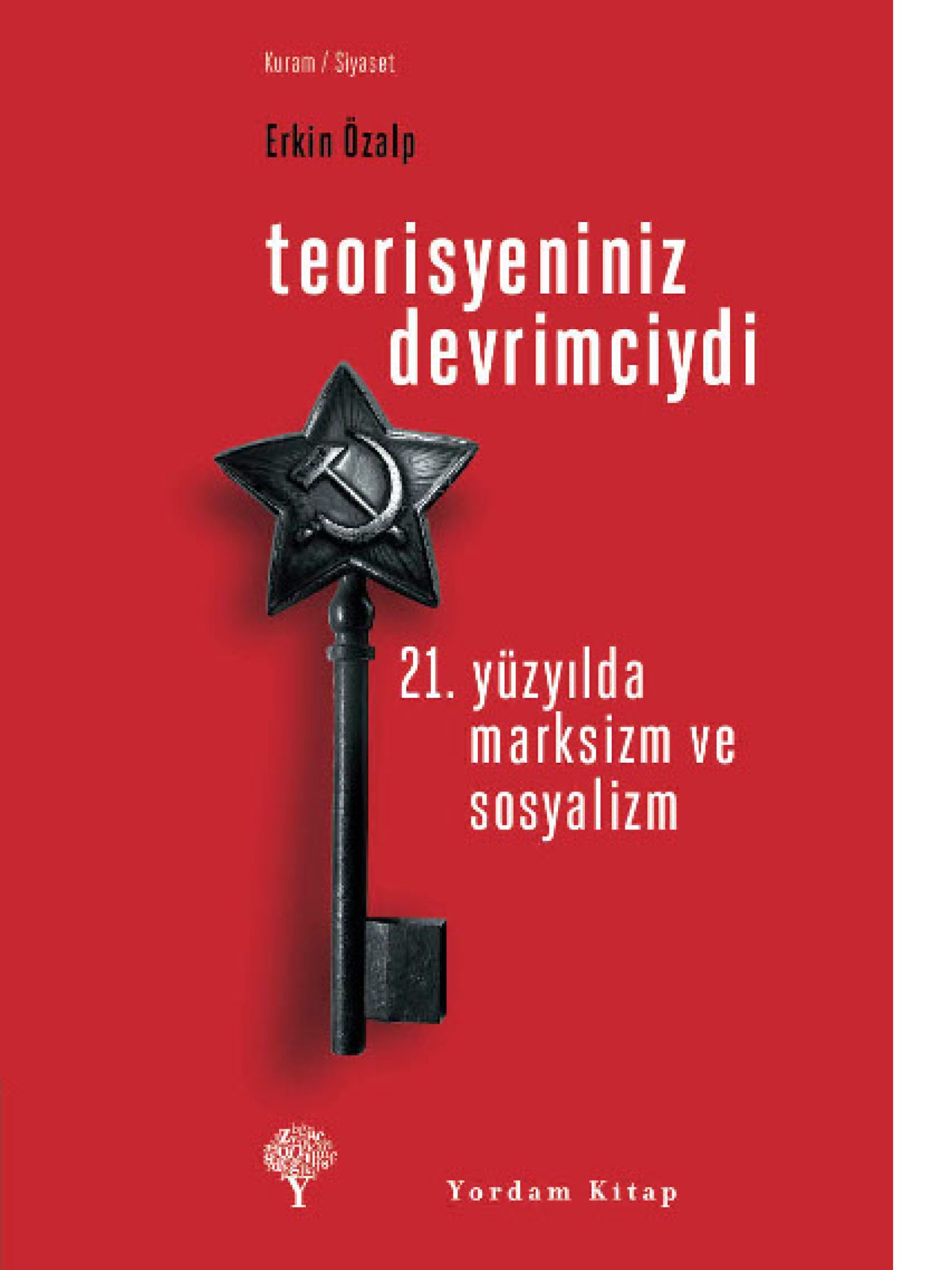 Teorisyeniniz Devrimciydi - Erkin Özalp 