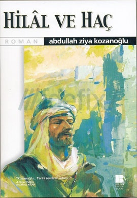 Hilal ve Haç - Abdullah Ziya Kozanoğlu 