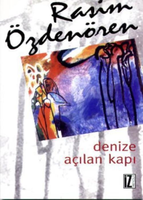 Denize Açılan Kapı - Rasim Özdenören 