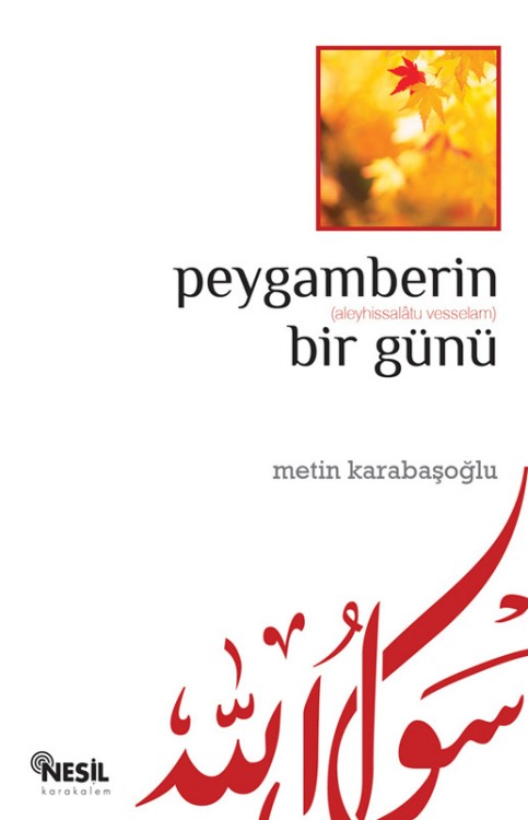 Peygamberin Bir Günü  - Metin Karabaşoğlu 