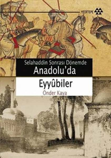 Anadolu'da Eyyubiler  - Önder Kaya 