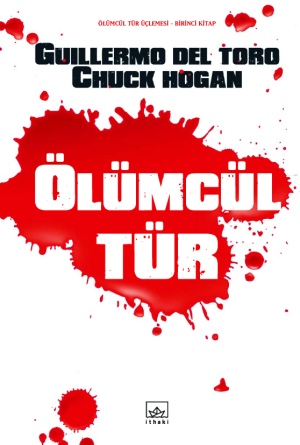 Ölümcül Tür - Guillermo Del Toro| Chuck Hogan 