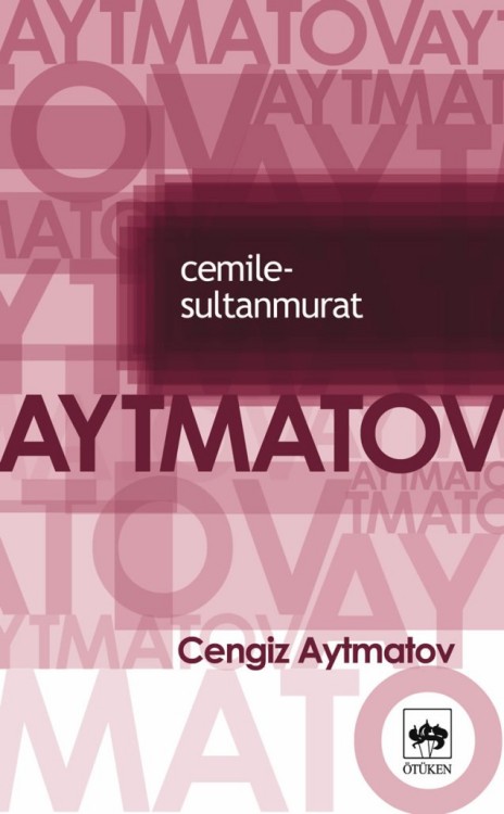 Cemile-SultanMurat  - Cengiz Aytmatov 