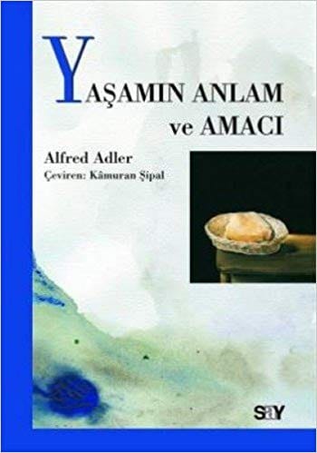 Yaşamın Anlam ve Amacı  - Say Yayınları 