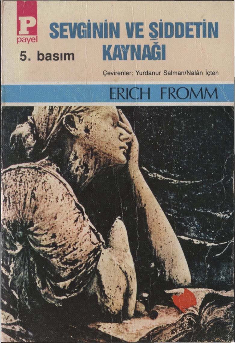 Erich Fromm - Sevginin ve Şiddetin Kaynağı 