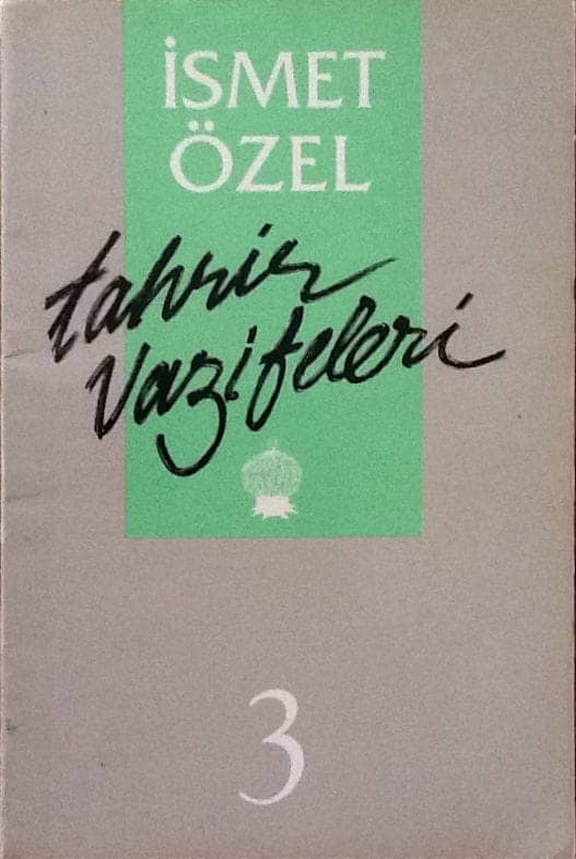 Tahrir Vazifeleri 3  - İsmet Özel 