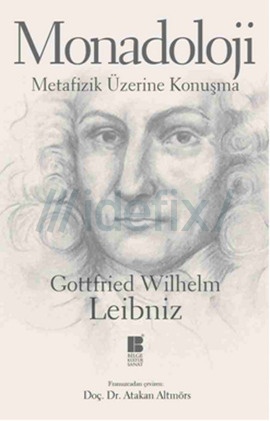 Manodoloji Metafizik Üzerine Konuşma - Gottfried Wilhelm Leibniz 