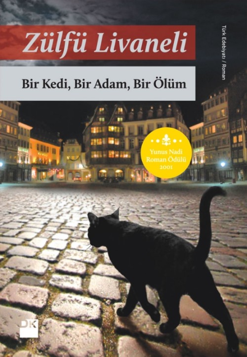 Bir Kedi, Bir Adam, Bir Ölüm  - Zülfü Livaneli 