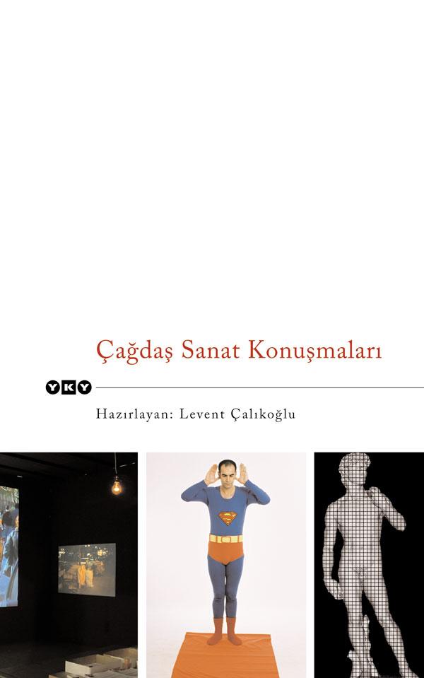 Çağdaş Sanat Konuşmaları - Levent Çalıkoğlu 