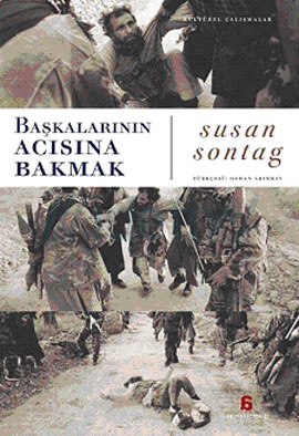 Başkalarının Acısına Bakmak - Susan Sontag 