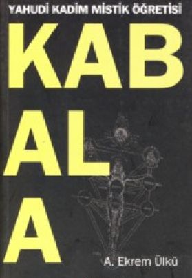 Kabala Yahudi Kadim Mistik Öğretisi - A. Ekrem Ülkü 