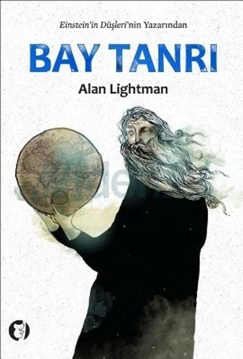 Bay Tanrı  - Alan Lightman 