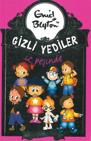 Gizli Yediler İz Peşinde - Enid Blyton 