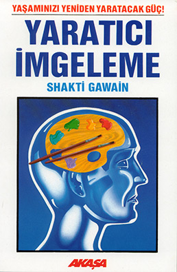 Yaratıcı İmgeleme - Shakti Gawain 