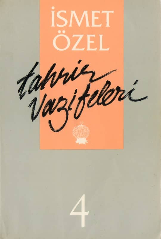 Tahrir Vazifeleri 4  - İsmet Özel 