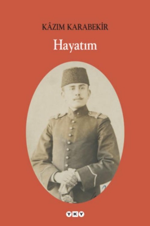 Hayatım  - Kazım Karabekir 