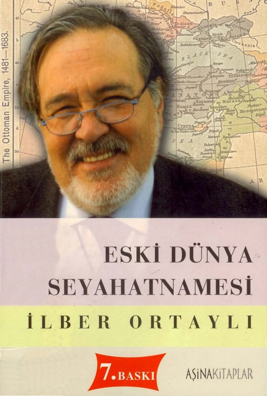 Eski Dünya Seyahatnamesi - İlber Ortaylı 