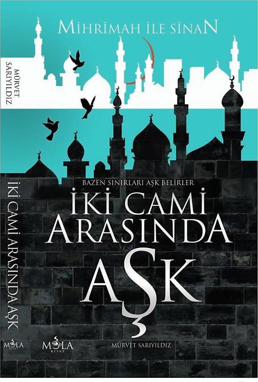 İki Cami Arasında Aşk - Mürvet Sarıyıldız 