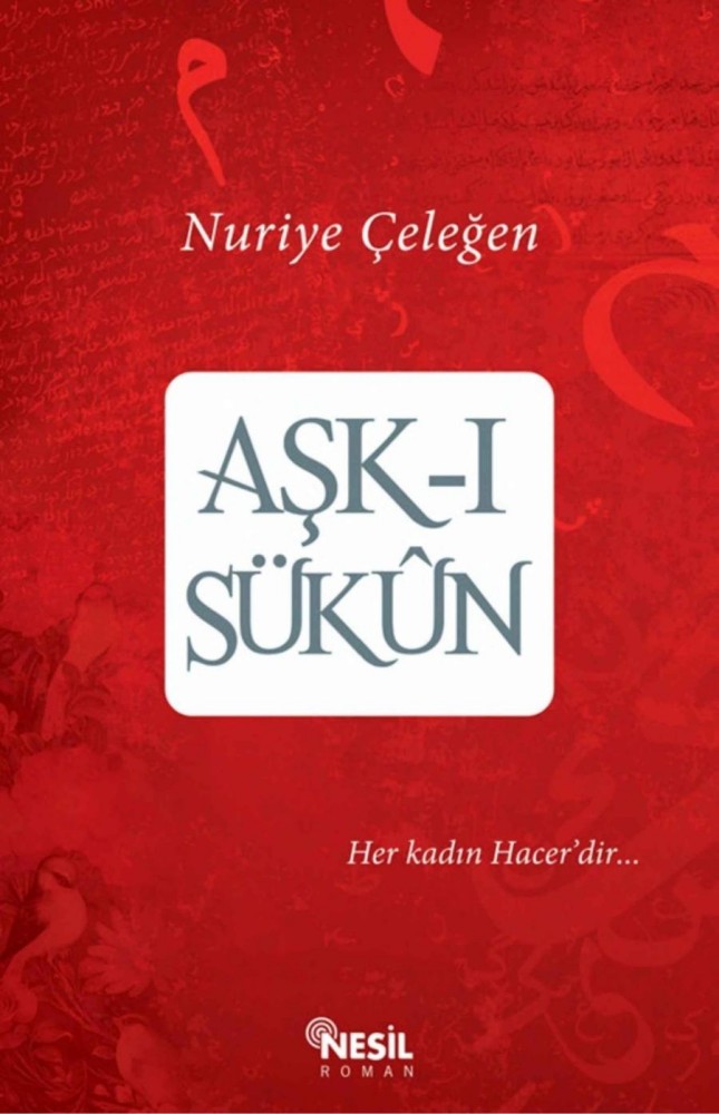 Aşk-ı Sükun  - Nesil Yayınları 