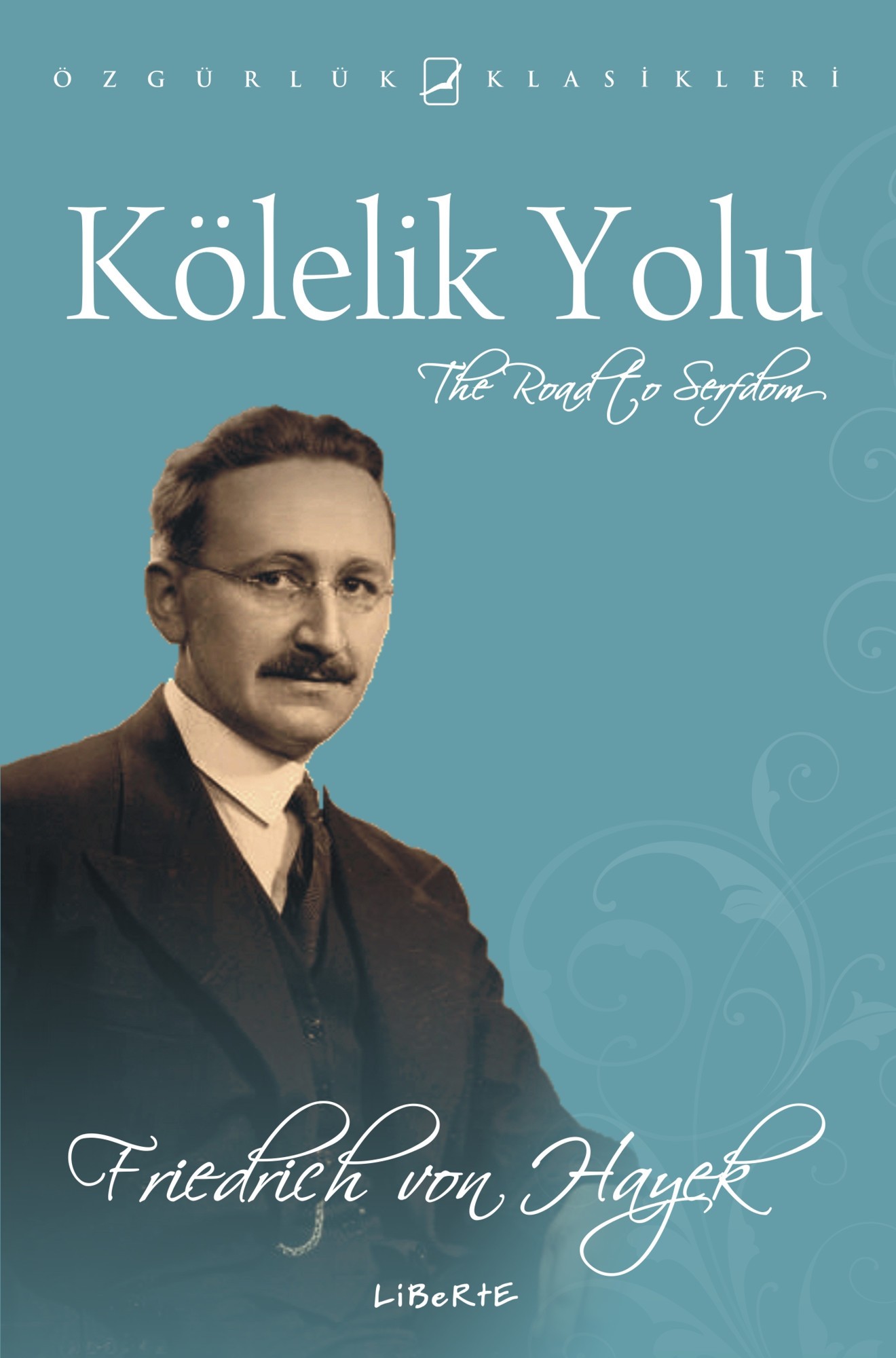 Kölelik Yolu - Friedrich A. Hayek 