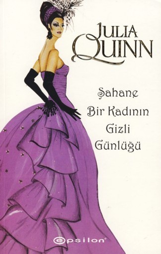 Şahane Bir Kadının Gizli Günlüğü - Julia Quinn 