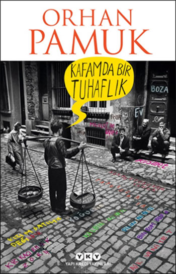 Kafamda Bir Tuhaflık - Orhan Pamuk 