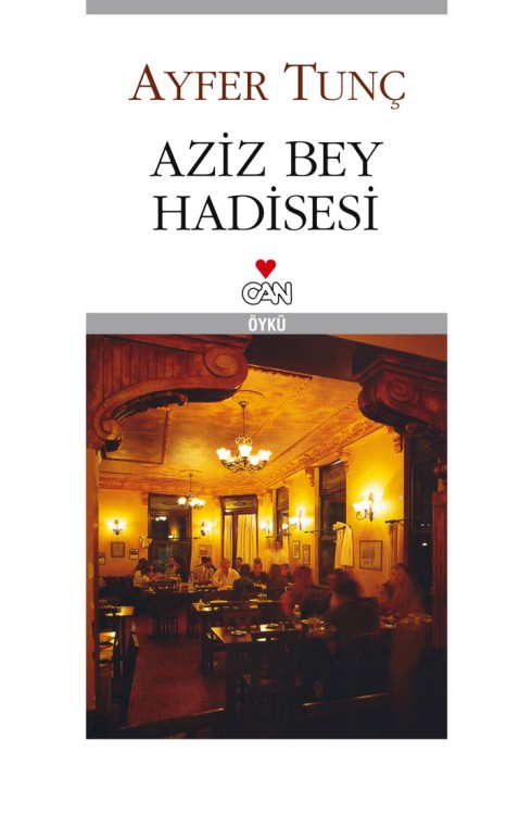 Aziz Bey Hadisesi  - Can Yayınları 